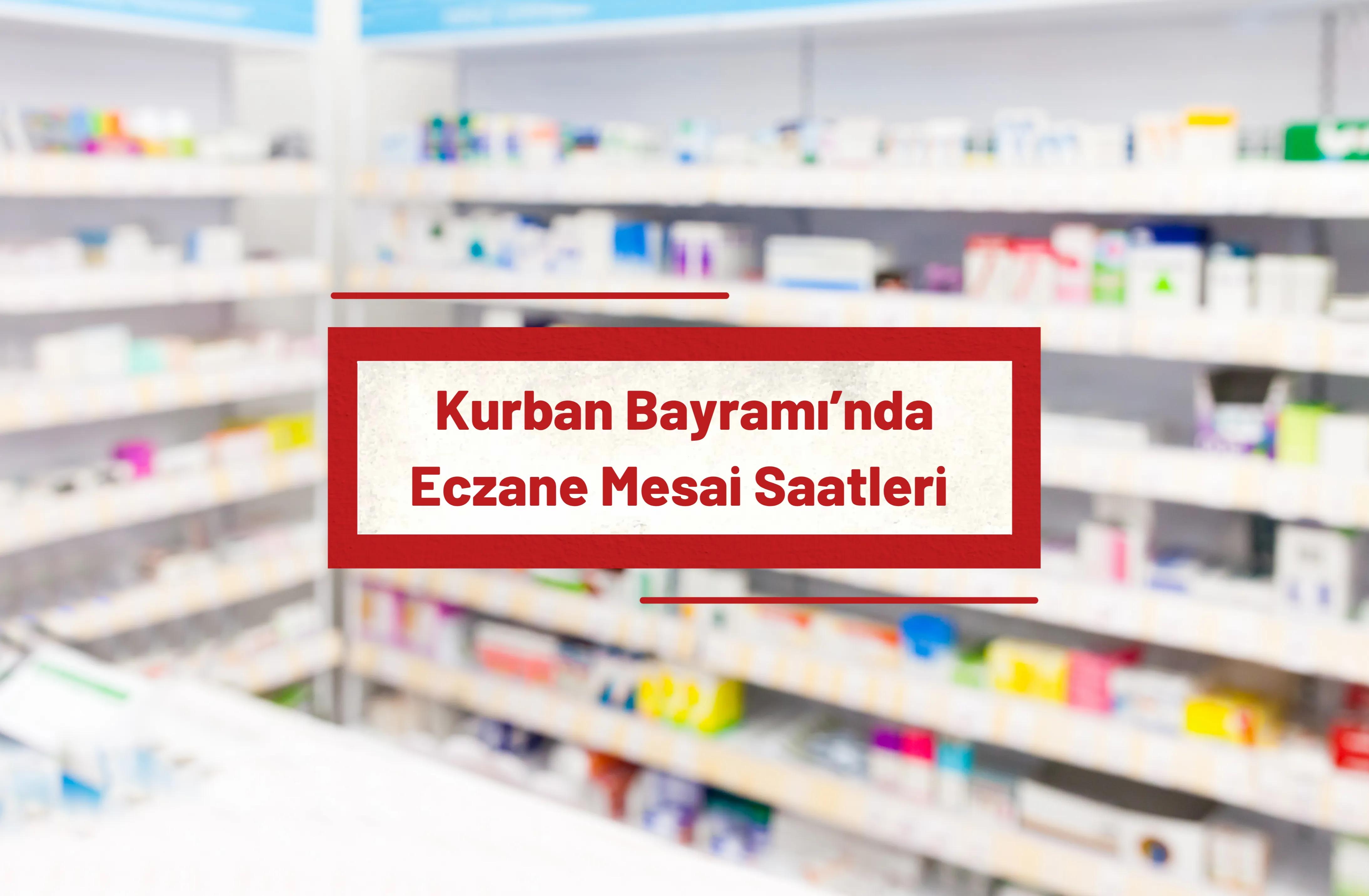 Eczane Çalışma Saatleri Hakkında